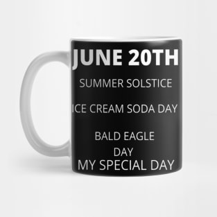 June 20th birthday, special day and the other holidays of the day. Mug